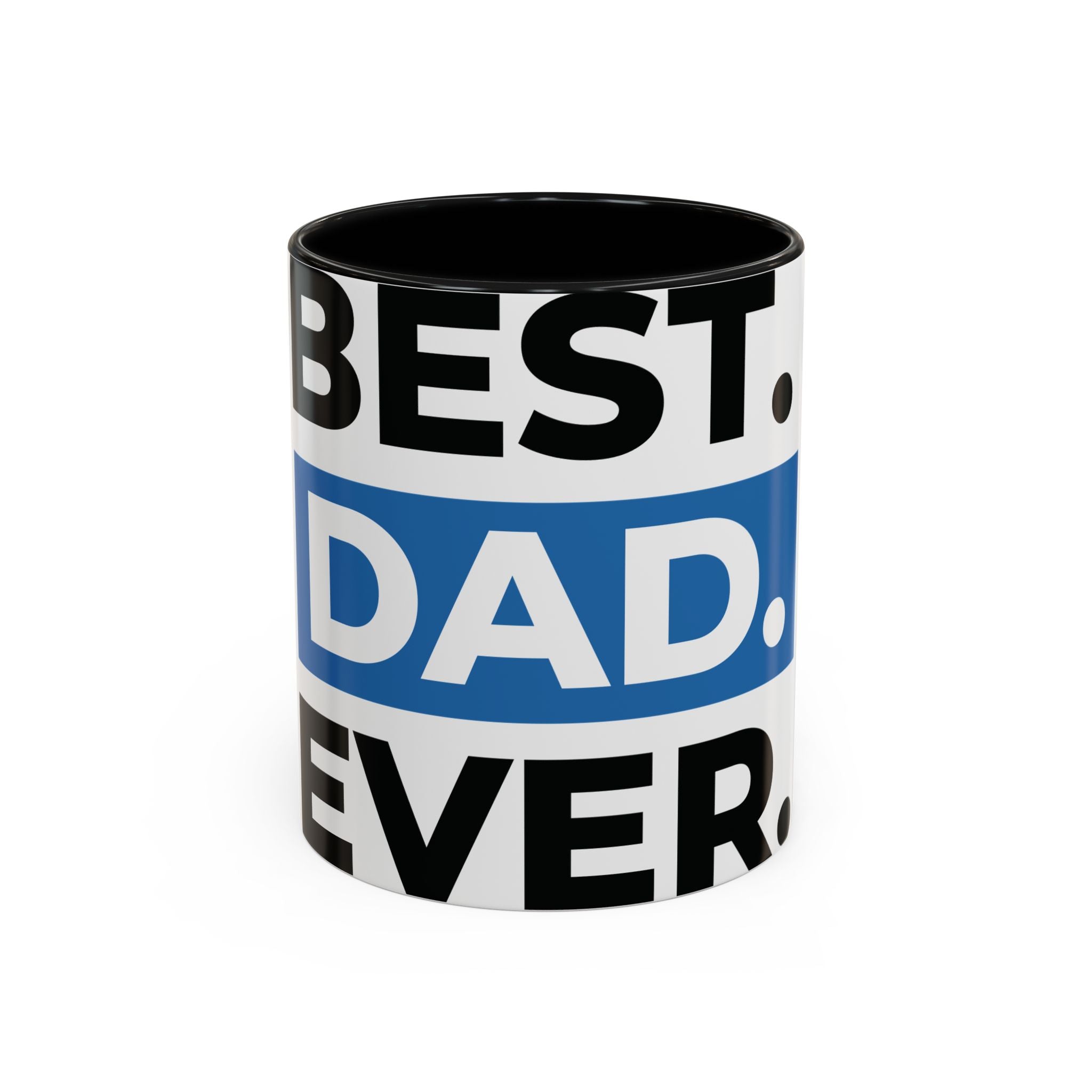 Best. Dad. Ever. Accent Coffee Mug – 11/15oz Father’s Day Gift